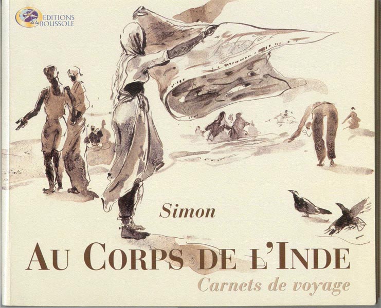 Carnets de voyage  Au Corps de l'Inde Au Corps de l'Inde